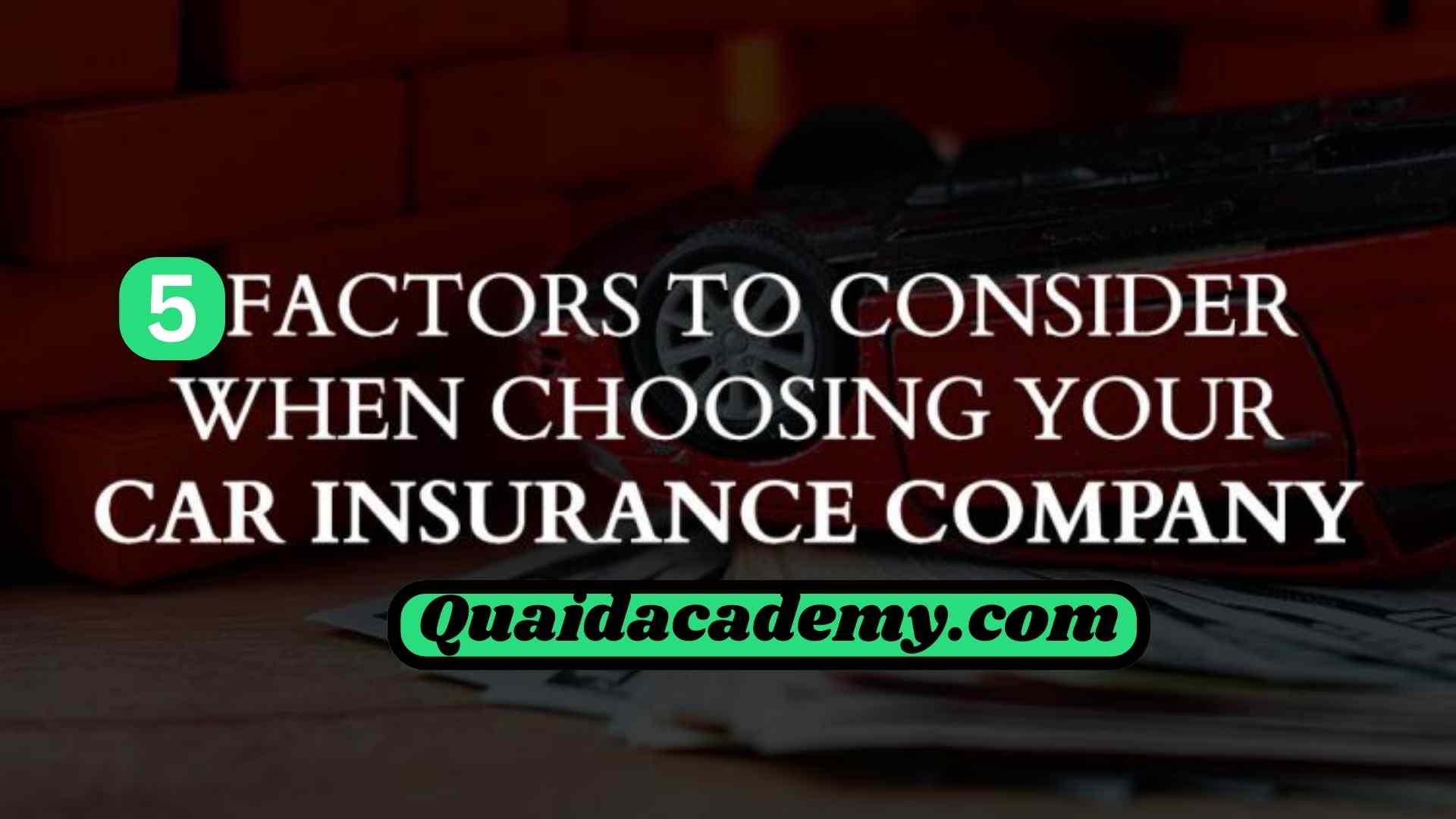 5 Factors to Consider When Choosing a Preferred Auto Insurance Company