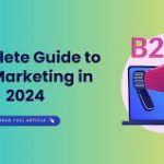B2B Marketing in 2024: A Comprehensive Strategy Guide with Cognism