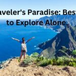 Solo Traveler's Paradise: Best Places to Explore Alone