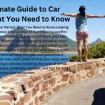 The Ultimate Guide to Car Rental: What You Need to Know